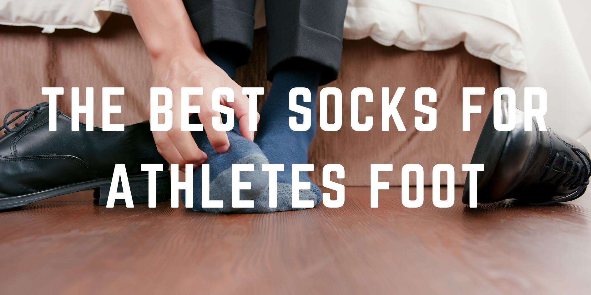 The Best Socks for Athletes Foot