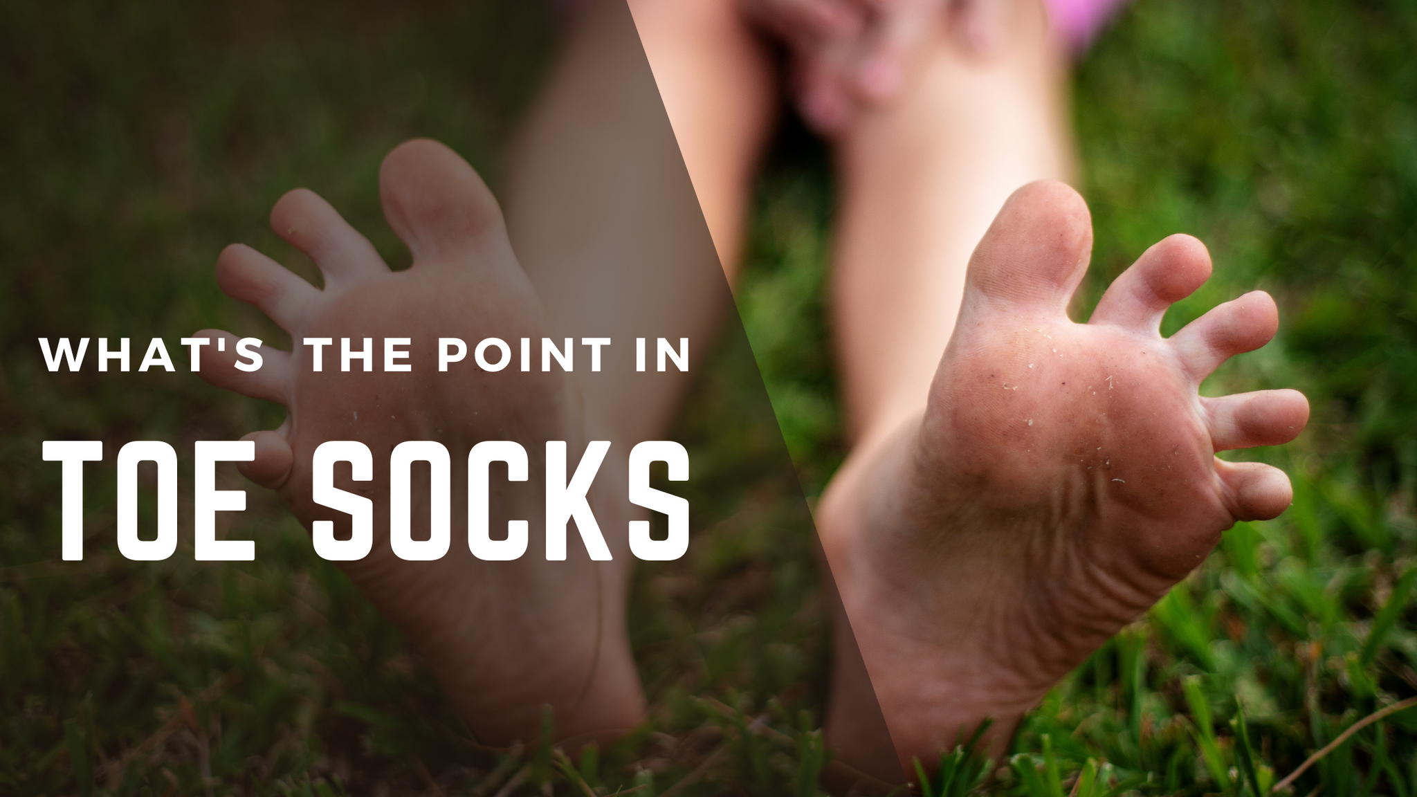 What's the point of toe socks?