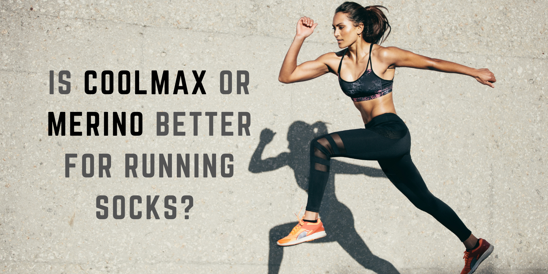 Is Coolmax or Merino Better for Running Socks? We went deep…